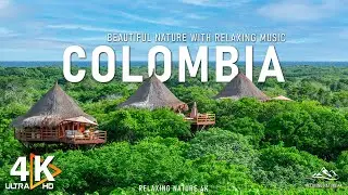 COLOMBIA 4K UHD - Relaxing Music With Beautiful Nature Scenes - 4K Video UHD