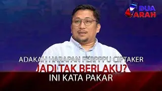 Adakah Harapan UU Cipta Kerja Menjadi Tak Berlaku? Ini Kata Pakar | DUA ARAH