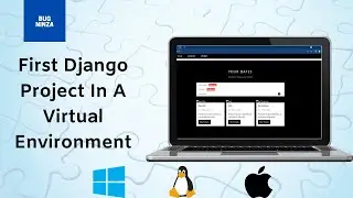 Start Building Your Django Web Application In A Python Virtual Environment | Windows | Linux | Mac