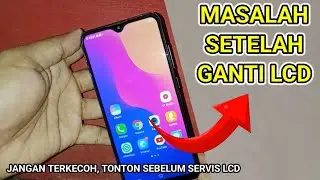 Hati Hati Kalo Mau Ganti Lcd Hp, Cek ini dulu ❓