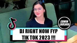 DJ RIGHT NOW FYP TIK TOK  2023 !!! ( EL FUNKY KUPANG )