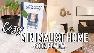 Cozy Minimalist Home Book Review 📚- How I Can Relate as a Minimalist 🏡