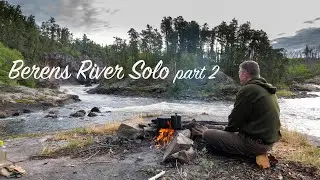Into The Heart Of The Wilderness: Berens River Solo part 2