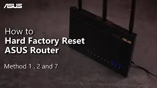 How to Hard Factory Reset ASUS Router? (Method 1,2 and 7)   | ASUS SUPPORT