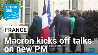 Macron kicks off tense talks on new French government • FRANCE 24 English