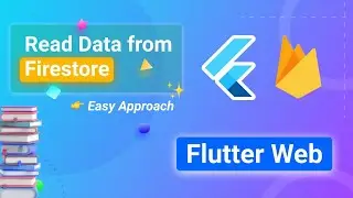 Read Data from FIrebase Firestore in Flutter Web | Flutter Web and Firestore setup | Get /Read Data