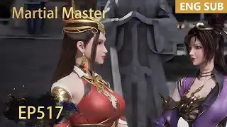 ENG SUB | Martial Master [EP517] episode english