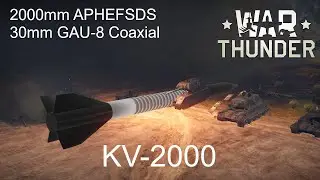 2000mm APHEFSDS + 30mm GAU-8 Coaxial // War Thunder User Model