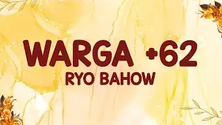 Ryo Bahow - Warga +62 (Lirik Lagu)| Viral Tiktok