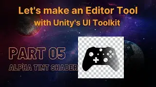 Let's make an Editor Tool with Unity's UI Toolkit - Part 5 Alpha Tint Compute Shader