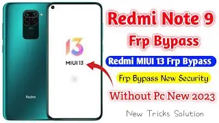 Redmi Note 9 FRP Bypass Without Pc | New Trick | Redmi Note 9 Google Account Bypass | Miui 13 2023