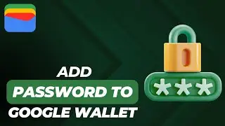 How To Add Password To Google Wallet - 2024