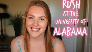 Rushing At The University of Alabama | Sorority Recruitment