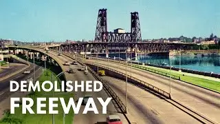 The Forgotten Story of Harbor Drive: Portland's Demolished Freeway