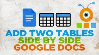 How to Put Two Tables Side by Side in Google Docs