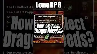 How to collect Dragon Weeds? | LonaRPG