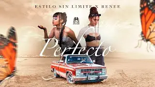 Estilo Sin Limite x Renee - Perfecto [Official Video]