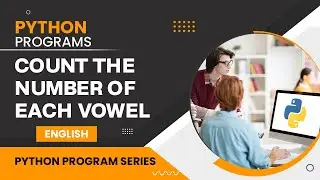 Python Program to Count the Number of Each Vowel [English]