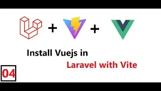 (04) Install Vuejs in Laravel with Vite | Vite with Laravel And Vue 3