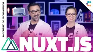 Nuxt.js (O Melhor Companheiro do Vue.js) // Dicionário do Programador