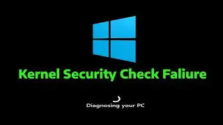 How To Fix KERNEL_SECURITY_CHECK_FAILURE in Windows