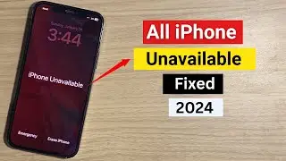 iPhone unavailable Lock Screen X,XR,XS,11,12,13,14,15 Fixed | iPhone unavailable Fix 2024.