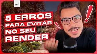 5 COISAS QUE DEIXAM SEU RENDER FAKE