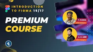 Introduction To Figma - Part 15/17 | Figma Course Full - Paid Course