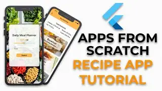 Flutter Recipe App Tutorial | Apps From Scratch