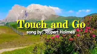 TOUCH AND GO ( Music Video w/ Lyrics ) song by Rupert Holmes