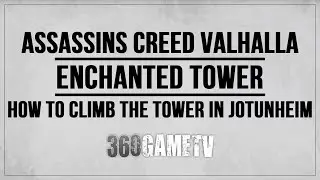 Assassins Creed Valhalla Enchanted Tower Viewpoint Jotunheim - How to Climb Solution / Tutorial