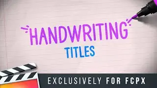 Handwriting Titles for Final Cut Pro X - Trailer | FCPX Titles Plugin