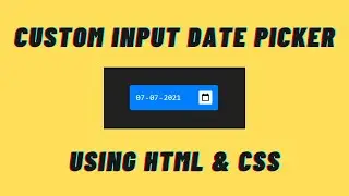 Custom Date Picker Button Using only HTML & CSS in 4 mins |Sandj Tech|