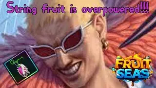 String fruit showcase and PVP in Fruit Seas!