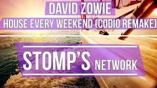 David Zowie - House Every Weekend (Codio Remake)