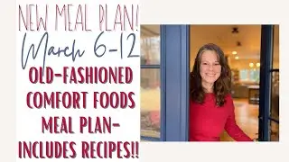 New!! Meal Plan for March 6-12! Old Fashioned Comfort Foods! #mealplanning #cooking #recipe