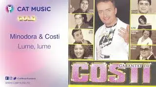 Minodora & Costi - Lume, lume