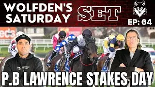 WOLFDEN'S SATURDAY SET: P.B LAWRENCE STAKES DAY