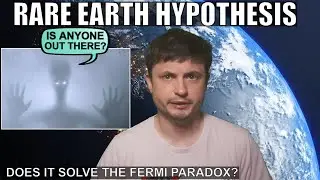 Rare Earth Hypothesis and the Fermi Paradox, Critical Analysis