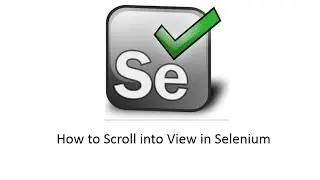 How to scroll into view in Selenium Webdriver