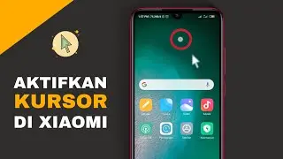 Cara Menampilkan Kursor di HP Xiaomi