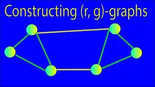 Construction of (r, g)-Graphs [Graph Theory]