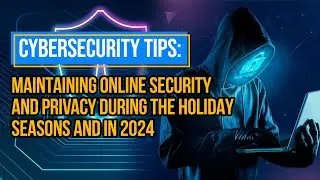 CYBER SECURITY TIPS IN 2024