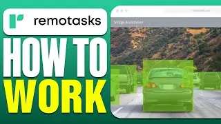 How To Work On Remotasks In 2024