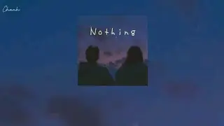 [Vietsub + Lyrics] Nothing - Bruno Major