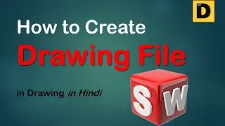 How to Create Drawing File/Sheet in SolidWorks in Hindi I VinodCumarDesigns