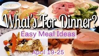 WHAT'S FOR DINNER? | APRIL 19-25 | EASY DINNER IDEAS | MANDY IN THE MAKING