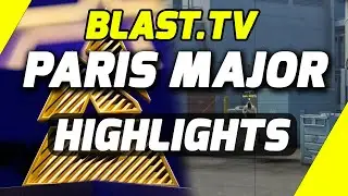 BLAST PARIS MAJOR 2023 All Highlights