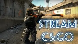 !!!СТРИМ ПО CS:GO!!! / Заходи СкУчНо нЕ бУдЕт/