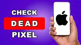 How To Check For Dead Pixel On iPhone Android